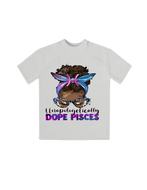 Unapologetically Dope Pisces T-shirt | Nita's Krafty Kreations™