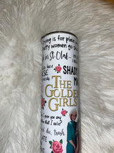 Load image into Gallery viewer, 20 oz. The  Golden Girl Tumbler  | Nita&#39;s Krafty Kreations™
