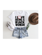 I love Being A Black Woman T-Shirt |Nita's Krafty Kreations™