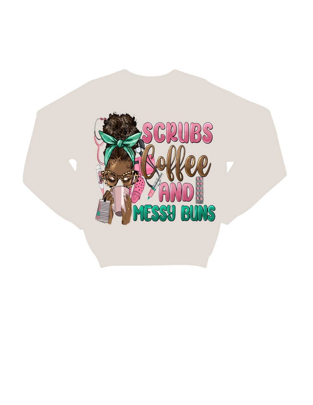 Scrubs Coffee and Messy Buns T-Shirt |Nita's Krafty Kreations™